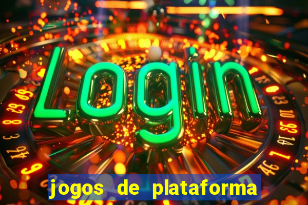 jogos de plataforma para ganhar dinheiro