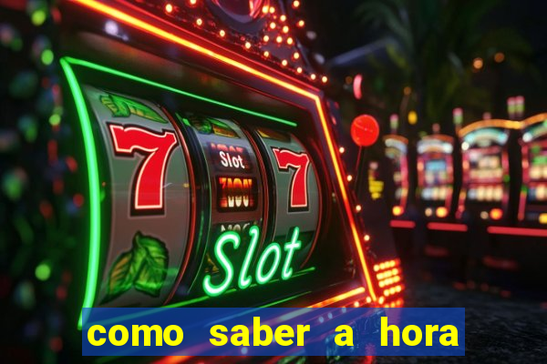 como saber a hora certa de jogar no tiger fortune