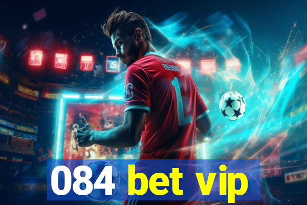 084 bet vip