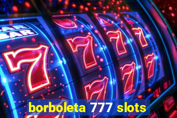 borboleta 777 slots