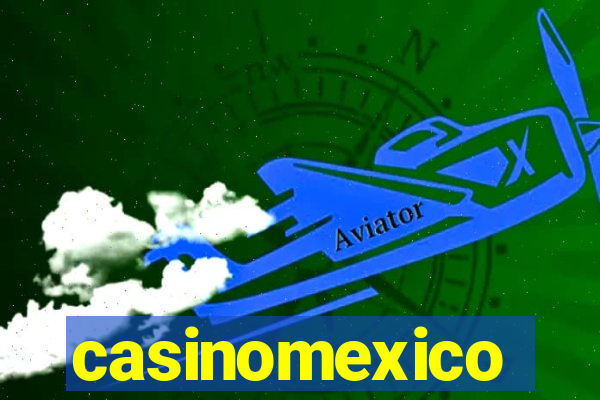 casinomexico