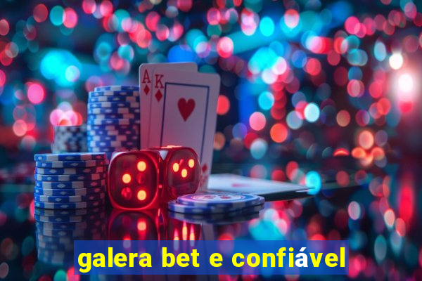 galera bet e confiável