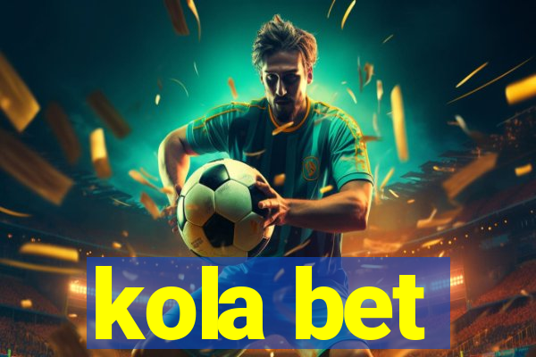 kola bet