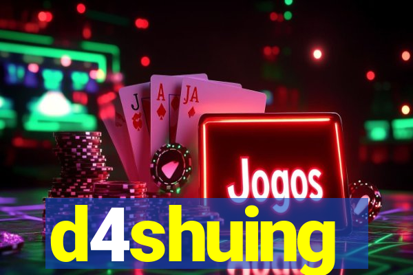 d4shuing