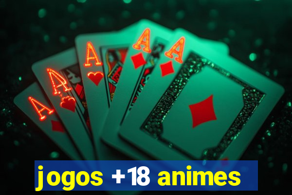 jogos +18 animes