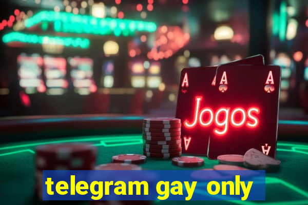 telegram gay only