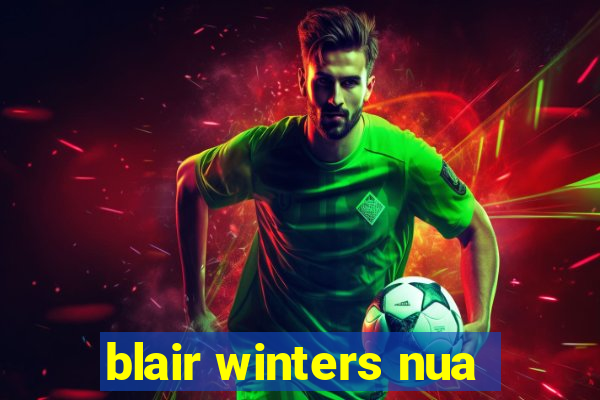 blair winters nua