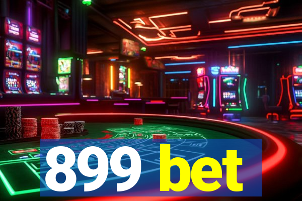 899 bet