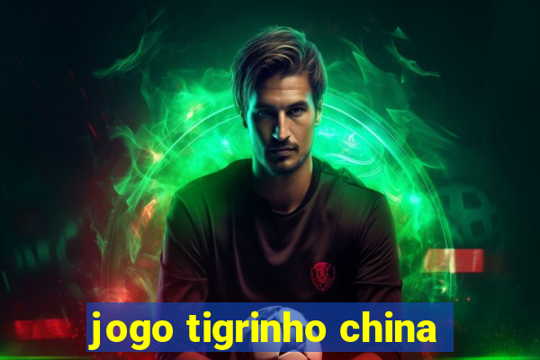 jogo tigrinho china