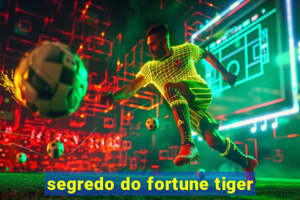 segredo do fortune tiger