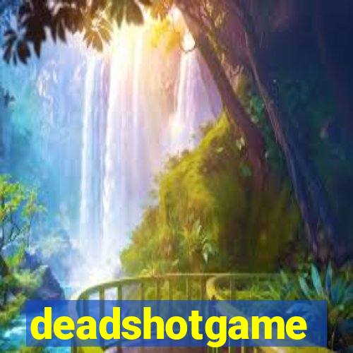 deadshotgame