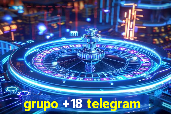 grupo +18 telegram