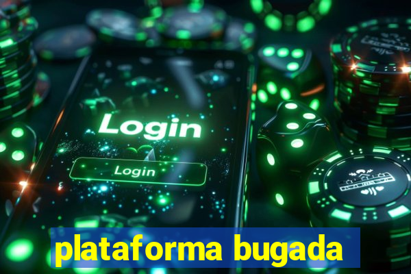 plataforma bugada