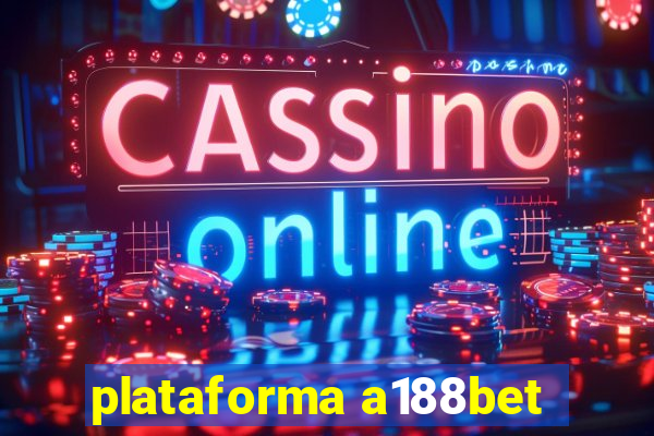 plataforma a188bet