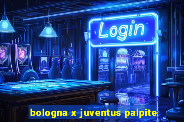 bologna x juventus palpite