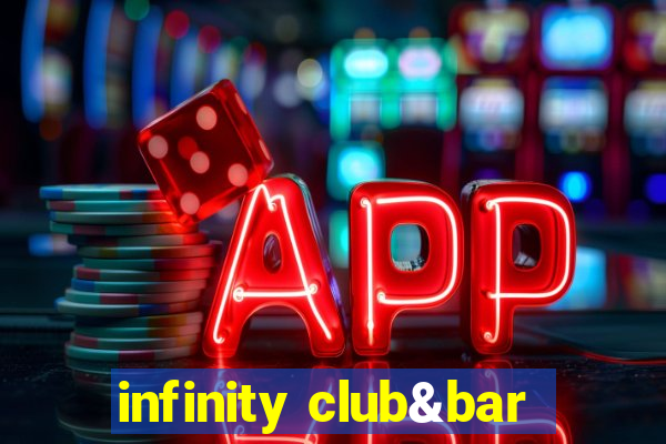 infinity club&bar