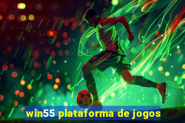 win55 plataforma de jogos