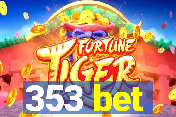 353 bet