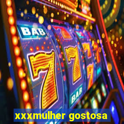 xxxmulher gostosa