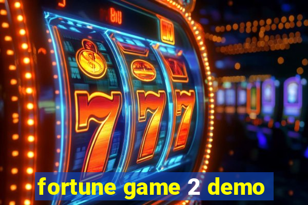 fortune game 2 demo