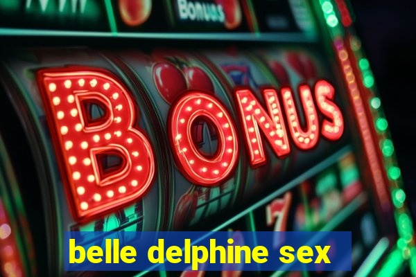 belle delphine sex