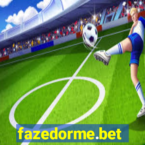 fazedorme.bet