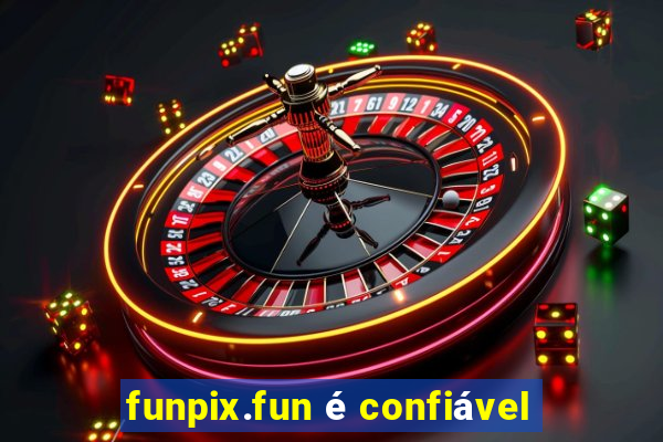 funpix.fun é confiável