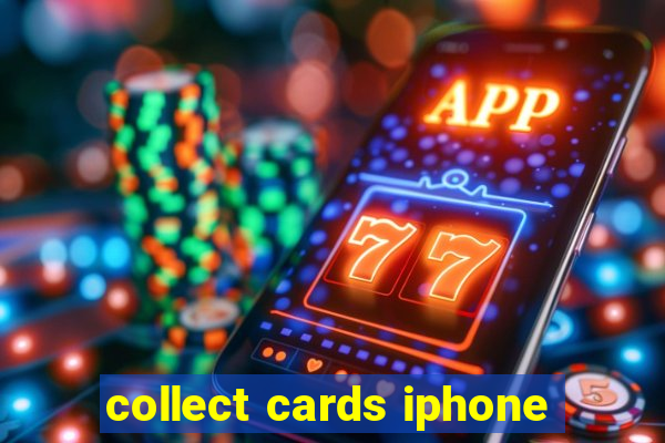 collect cards iphone