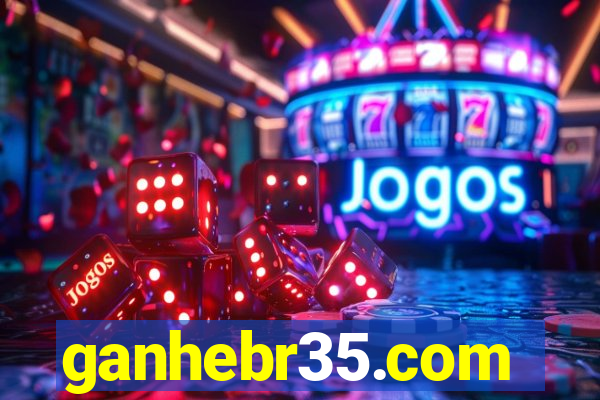 ganhebr35.com