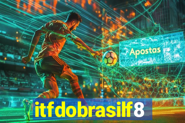 itfdobrasilf8