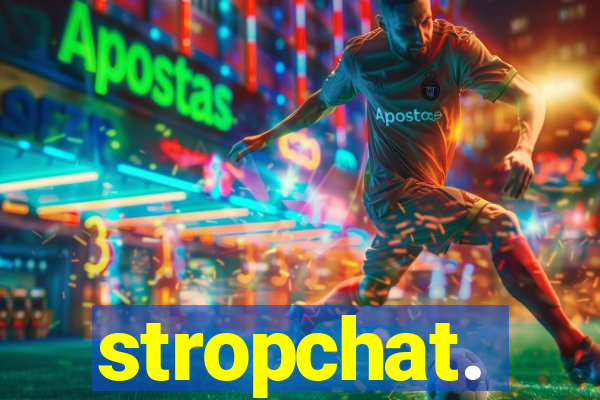 stropchat.