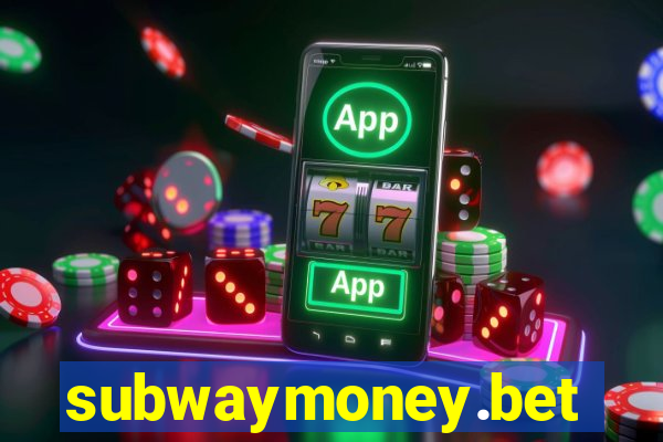 subwaymoney.bet