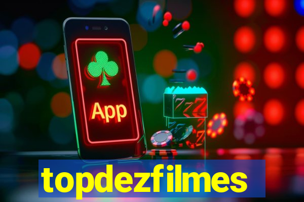 topdezfilmes