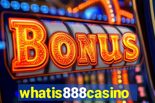 whatis888casino