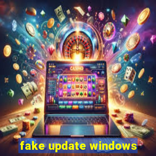 fake update windows