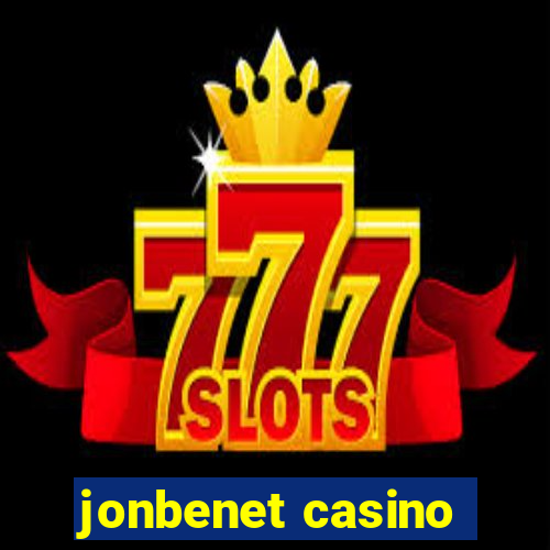 jonbenet casino