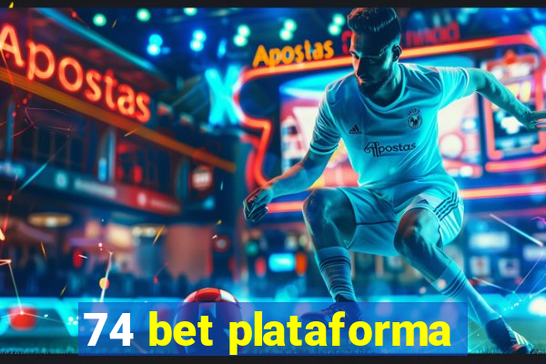 74 bet plataforma