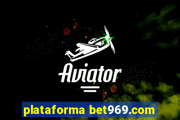 plataforma bet969.com