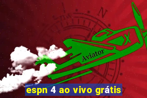 espn 4 ao vivo grátis