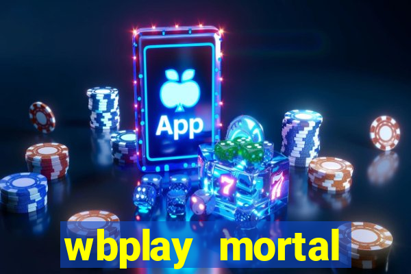 wbplay mortal kombat mobile