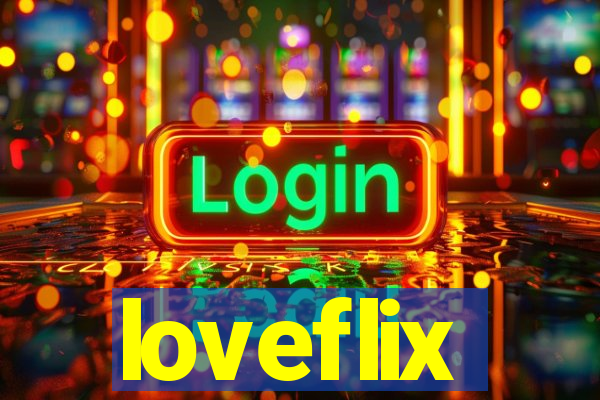 loveflix