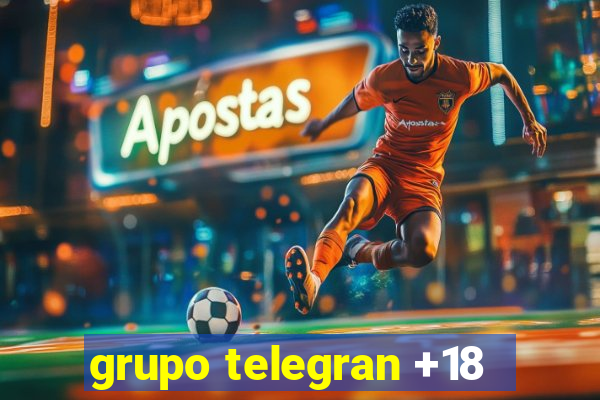 grupo telegran +18