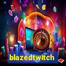 blazedtwitch