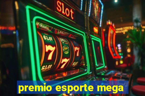 premio esporte mega