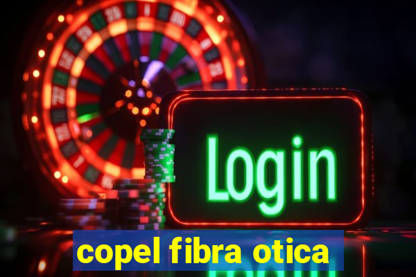 copel fibra otica