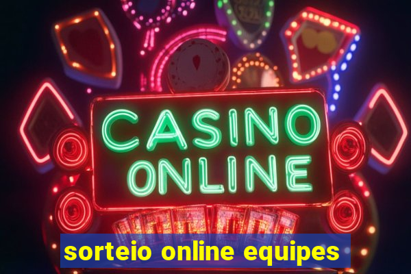 sorteio online equipes