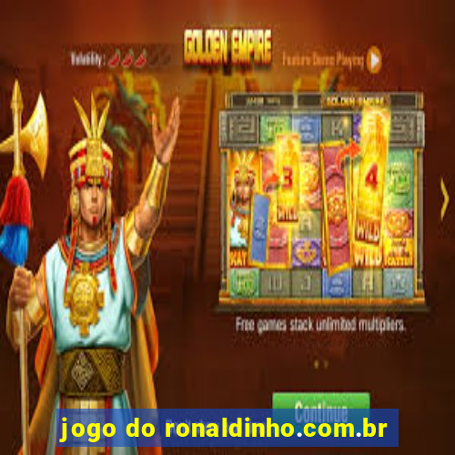 jogo do ronaldinho.com.br