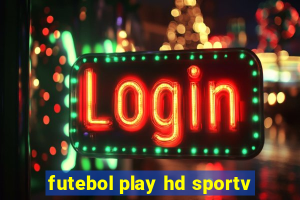 futebol play hd sportv