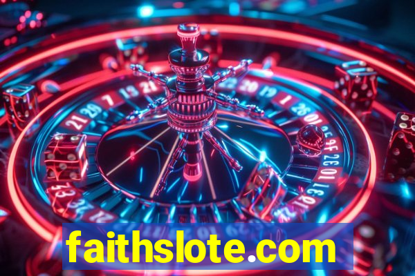 faithslote.com