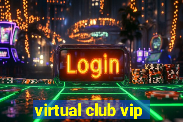 virtual club vip